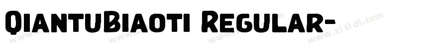 QiantuBiaoti Regular字体转换 QiantuBiaoti Regular字体转换